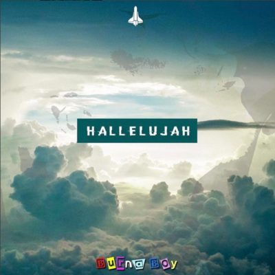 [Music] BurnaBoy – Halleluyah