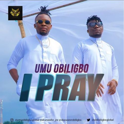 Umu Obiligbo I Pray MP3 Download