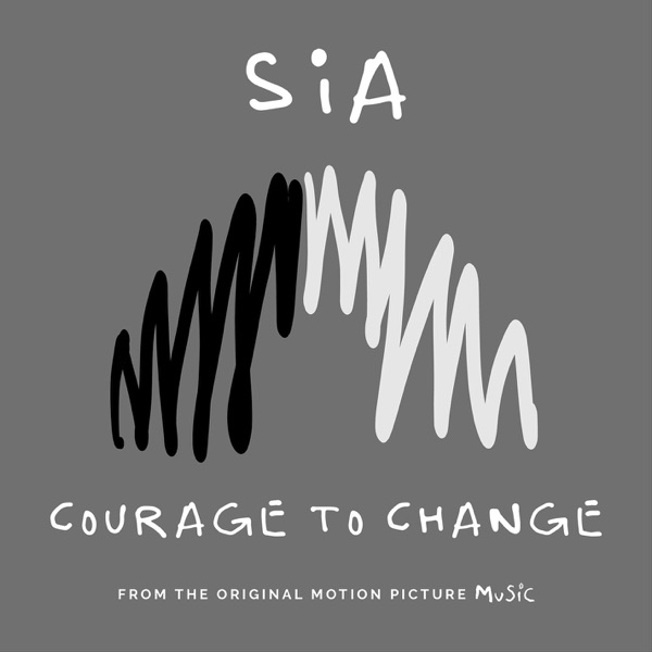 Sia - Courage To Change MP3 Download