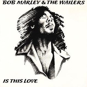  Image of Bob Marley & the Wailers – Is This Love MP3 download