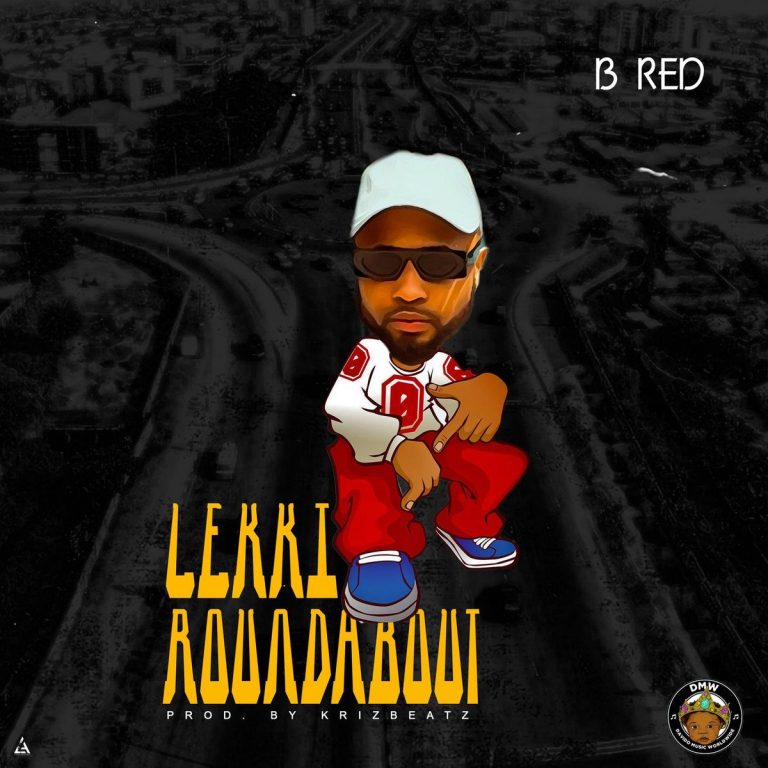  Image of Download MP3 B-Red – Lekki Roundabout