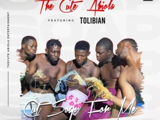 The Cute Abiola – Cut Soap For Me (feat. Tolibian) MP3 Download