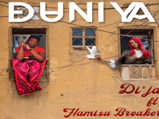 Download Di’Ja – Duniya ft. Hamisu Breaker Mp3