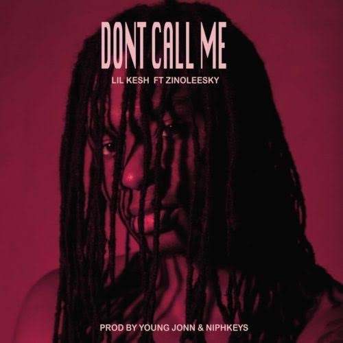  Image of Download: Lil Kesh – Don’t Call Me ft. Zinoleesky MP3