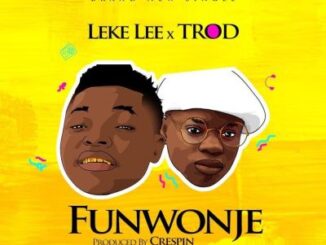 Download: Leke Lee – Funwonje ft. Trod Mp3