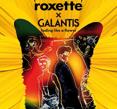 Download: Roxette & Galantis – Fading Like A Flower MP3 Latest Songs