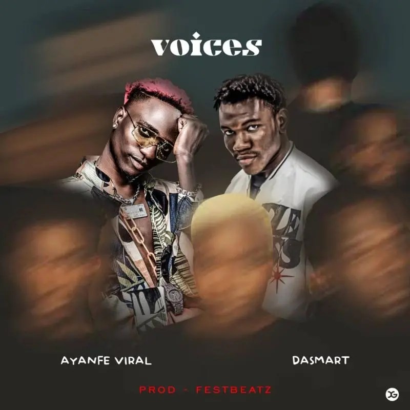  Image of Download: Ayanfe Viral – Voices ft. Dasmart MP3