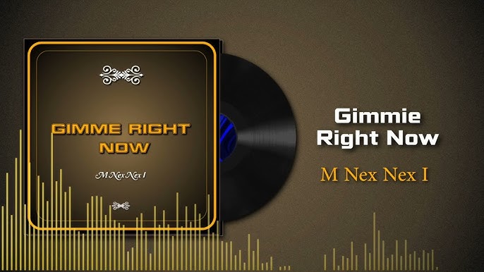  Image of Download: M Nex Nex I – Gimme Right Now Mp3
