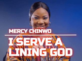 Download: I Serve A Living God O - Mercy Chinwo Mp3
