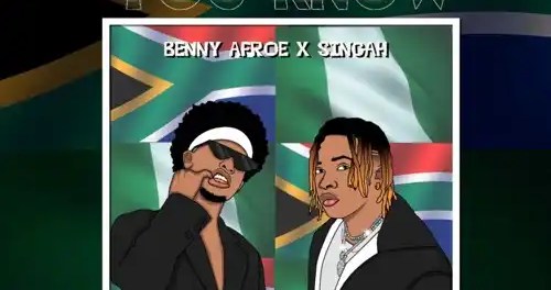 Download: Benny Afroe – You Know Ft. Singah MP3 Latest Songs