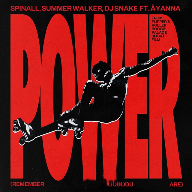 Download: SPINALL – Power (Remember Who You Are) (Ft Summer Walker, DJ Snake & Äyanna) MP3 Latest Songs