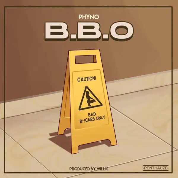  Image of Download: Phyno – BBO (Bad Bvcthes only) MP3