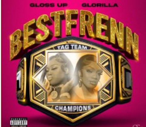  Image of Download: Gloss Up – BestFrenn ft. GloRilla Mp3