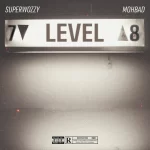 Download: Superwozzy – Level (Feat. Mohbad) Mp3