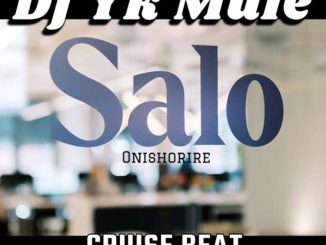 Dj Yk Mule – Salo Weyrey Onishorire Cruise Beat MP3