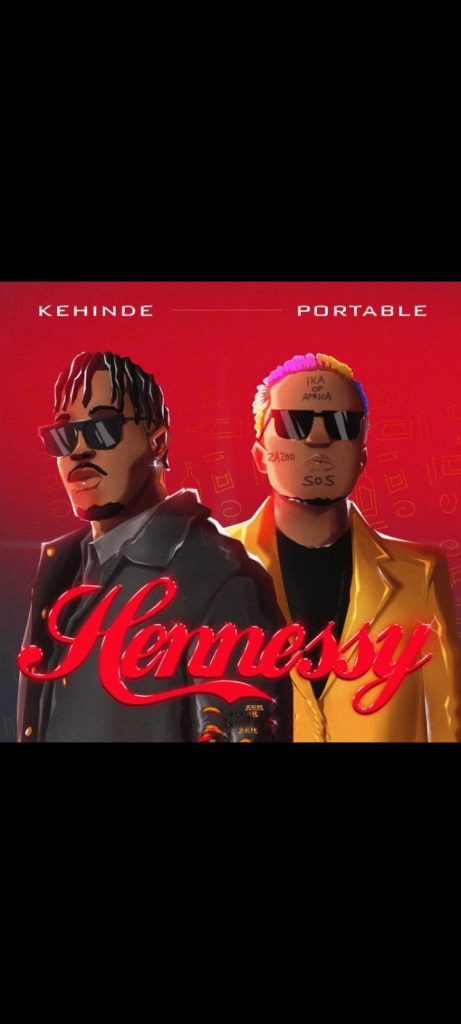  Image of Download: Kehinde x Portable – Hennessy MP3