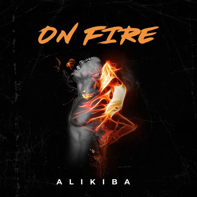 Alikiba – On Fire Latest Songs
