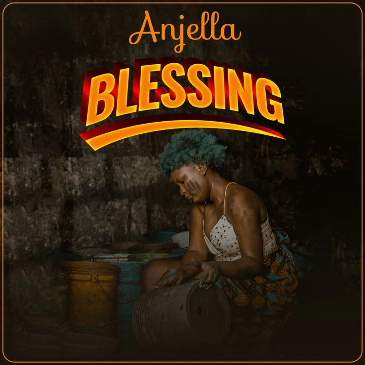 Anjella – Blessing Latest Songs