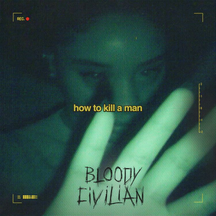 Bloody Civilian – Come From Latest Songs